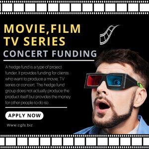 Movie, Film, TV Series, Concert Funding Services